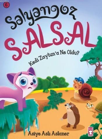 Salyangoz Salsal Kedi Zeytuna Ne Oldu? | Asiye Aslı Aslaner | Timaş Ço