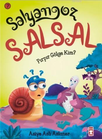 Salyangoz Salsal Pırpır Gölge Kim? | Asiye Aslı Aslaner | Timaş Çocuk