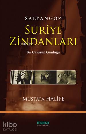 Salyangoz: Suriye Zindanları; Bir Casusun Günlüğü | Mustafa Halife | M