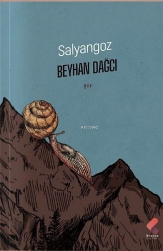 Salyangoz | Beyhan Dağcı | Klaros Yayınları