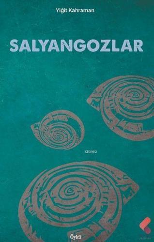 Salyangozlar | Yiğit Kahraman | Klaros Yayınları