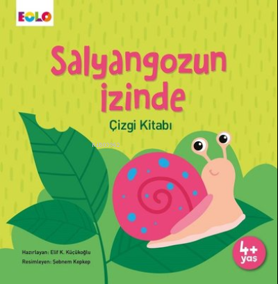 Salyangozun İzinde - Çizgi Kitabı | Elif Küçükoğlu | Eolo Yayıncılık