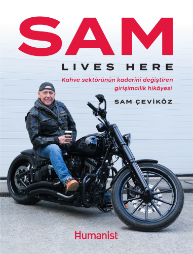 Sam Lives Here: Kahve Sektörünün Kaderini Değiştiren Girişimcilik Hikâ