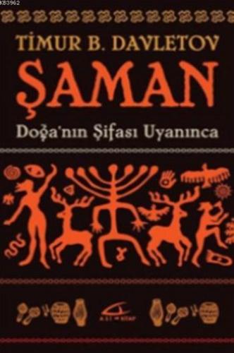 Şaman Doğa'nın Şifası Uyanınca | Timur B. Davletov | Asi Kitap Yayınla