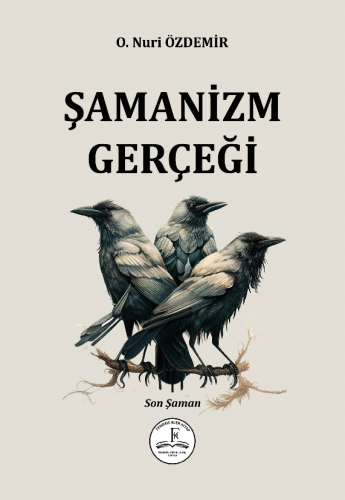 Şamanizm Gerçeği | Osman Nuri Özdemir | Fenomenler Kitap