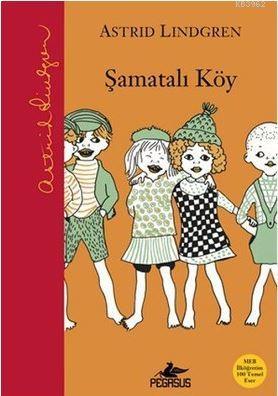 Şamatalı Köy | Astrid Lindgren | Pegasus Yayıncılık