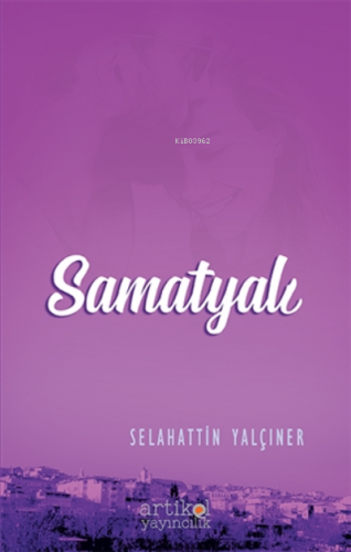 Samatyalı | Selahattin Yalçıner | Artikel Yayıncılık