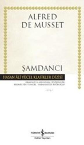 Şamdancı (Cilti) | Alfred de Musset | Türkiye İş Bankası Kültür Yayınl