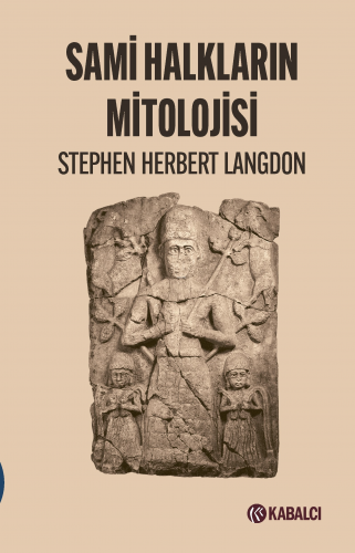 Sami Halkların Mitolojisi | Stephen Herbert Langdon | Kabalcı Yayınevi