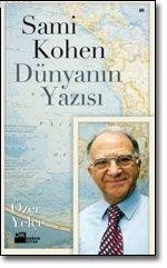 Sami Kohen Dünyanın Yazısı | Özer Yelçe | Doğan Kitap