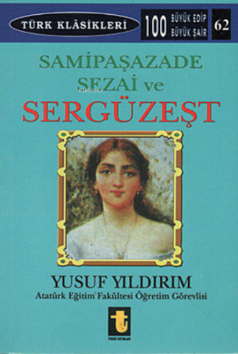 Sami Paşazade Sezai Ve Sergüzeşt | Yusuf Yıldırım | Toker Yayınları