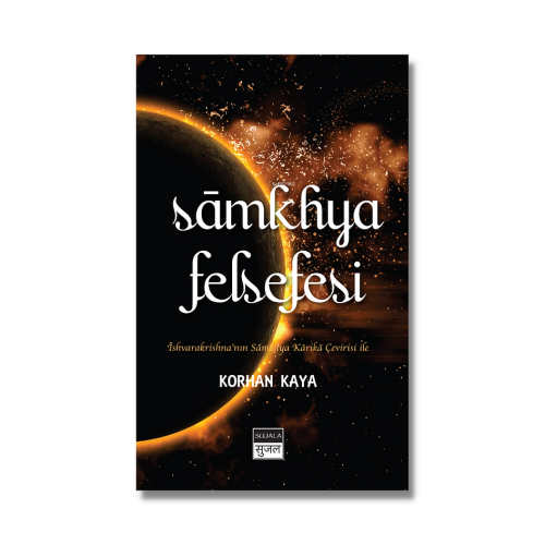 Samkhya Felsefesi | Korhan Kaya | Sujala Yayıncılık