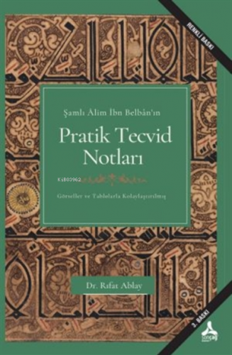 Şamlı Alim İbn Belban’ın Pratik Tecvid Notları | Rıfat Ablay | Sonçağ 