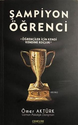 Şampiyon Öğrenci; "Öğrenciler İçin Kendi Kendine Koçluk" | Ömer Aktürk