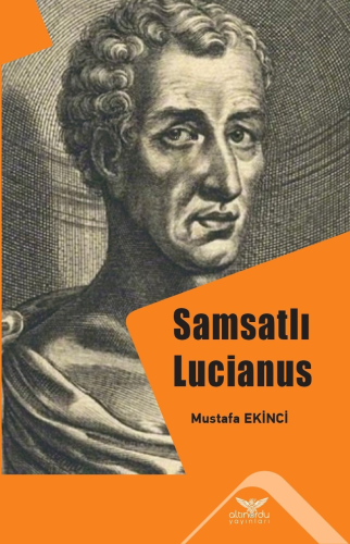 Samsatlı Lucianus | Mustafa Ekinci | Altınordu Yayınları