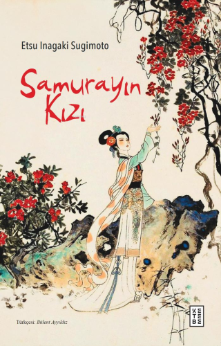 Samurayın Kızı | Etsu Inagaki Sugimoto | Ketebe Yayınları