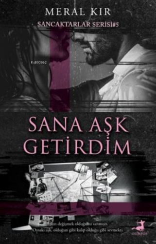 Sana Aşk Getirdim / Sancaktarlar Serisi 5 | Meral Kır | Olimpos Yayınl