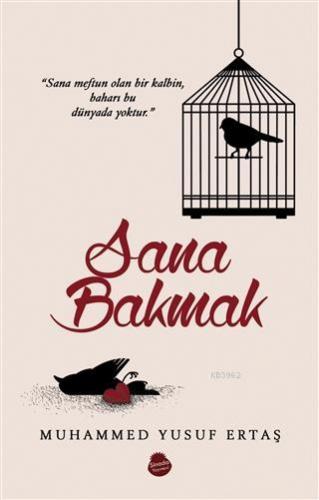 Sana Bakmak | Muhammed Yusuf Ertaş | Sinada Kitap