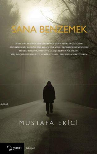 Sana Benzemek | Mustafa Ekici | Yarın Yayınları