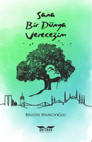 Sana Bir Dünya Vereceğim | Belgin Hancıoğlu | Perseus Yayınevi