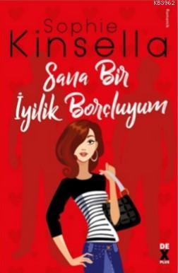 Sana Bir İyilik Borçluyum | Sophie Kinsella | Dex Kitap