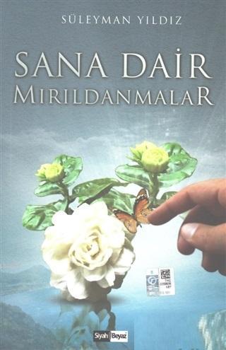 Sana Dair Mırıldanmalar | Süleyman Yıldız | Siyah Beyaz Yayınları