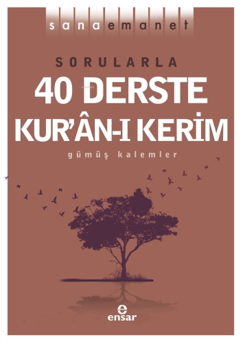 Sana Emanet - Sorularla 40 Derste Kur’an-ı Kerim | Gümüş Kalemler | En