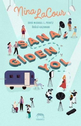 Sana Giden Yol | Nina LaCour | Yabancı Yayınları