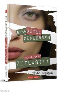 Sana Güzel Günlerden Hayallerim Zıplasın | Melek Akçiçek | Bilge Oğuz 