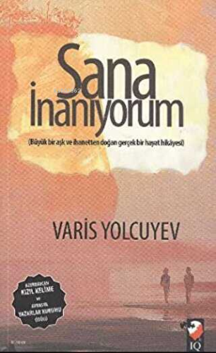 Sana İnanıyorum | Varis Yolcuyev | IQ Kültür Sanat Yayıncılık