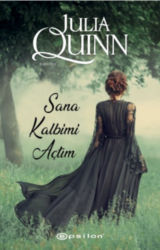 Sana Kalbimi Açtım | Julia Quinn | Epsilon Yayınevi