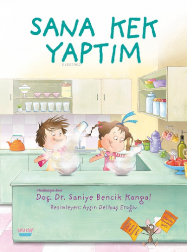 Sana Kek Yaptım | Saniye Bencik Kangal | Turta Kitap