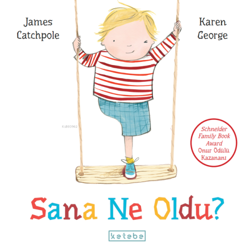 Sana Ne Oldu? | James Catchpole | Ketebe Çocuk