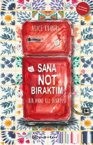 Sana Not Bıraktım | Alice Kuipers | Epsilon Yayınevi