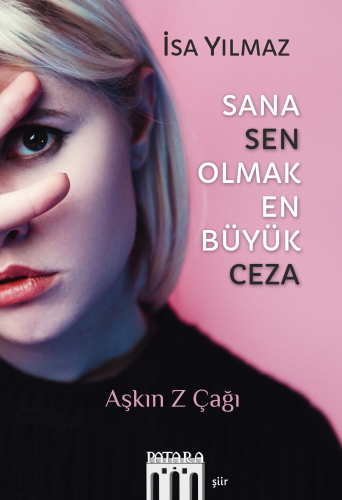 Sana Sen Olmak En Büyük Ceza Aşkın Z Çağı | İsa Yılmaz | Patara Kitap