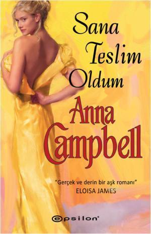 Sana Teslim Oldum | Anna Campbell | Epsilon Yayınevi