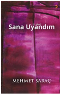 Sana Uyandım | Mehmet Saraç | Cinius Yayınları