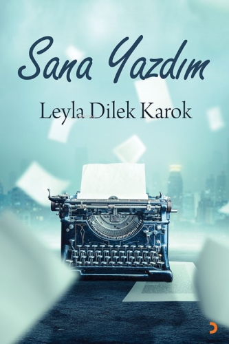 Sana Yazdım | Leyla Dilek Karok | Cinius Yayınları