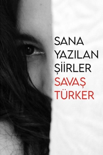 Sana Yazılan Şiirler | Savaş Türker | Ritim Sanat Yayınları