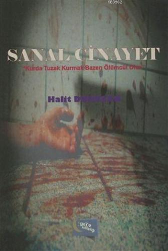 Sanal Cinayet | Halit Durucan | Gece Kitaplığı Yayınları