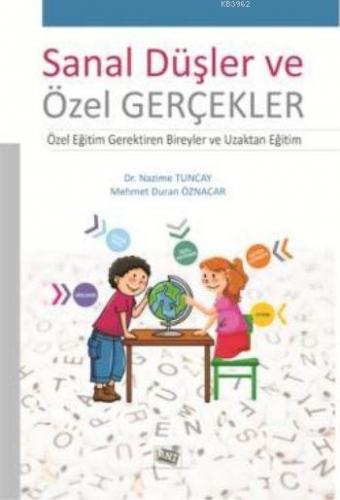 Sanal Düşler ve Özel Gerçekler; Özel Eğitim Gerektiren Bireyler ve Uza