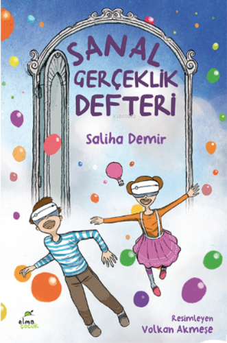 Sanal Gerçeklik Defteri | Saliha Demir | Elma Yayınevi