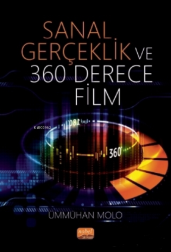 Sanal Gerçeklik ve 360 Derece Film | Ümmühan Molo | Nobel Bilimsel Ese