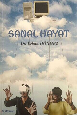 Sanal Hayat | Erkan Dönmez | Ay Yayınları