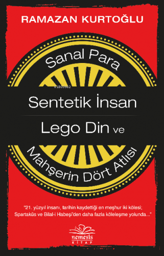 Sanal Para-Sentetik İnsan-Lego Din ve Mahşerin Dört Atlısı | Ramazan K