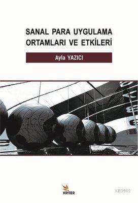 Sanal Para Uygulama Ortamları ve Etkileri | Ayla Yazıcı | Kriter Yayın