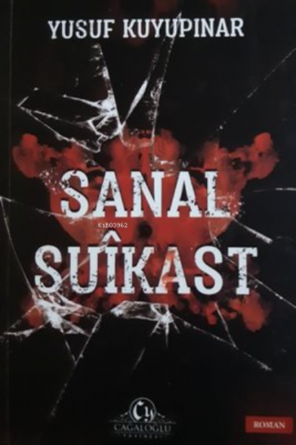 Sanal Suikast | Yusuf Kuyupınar | Cağaloğlu Yayınevi