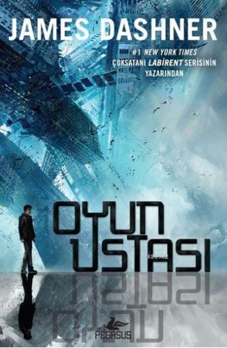 Sanalağ 1 - Oyun Ustası | James Dashner | Pegasus Yayıncılık