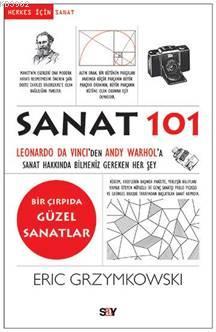 Sanat 101; Leonardo da Vinci'den Andy Warhol'a Sanat Hakkında Bilmeniz