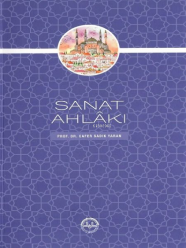 Sanat Ahlakı | Cafer Sadık Yaran | Diyanet İşleri Başkanlığı